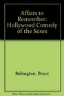 Affairs to Remember Hollywood Comedy of the Sexes