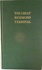 The great Richmond terminal A study in businessmen and business strategy