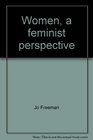 Women a feminist perspective
