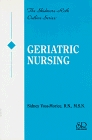 Geriatric Nursing (Skidmore-Roth Outline Series)