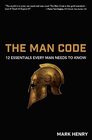 The Man Code 12 Essentials Every Man Needs to Know