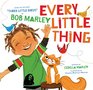 Every Little Thing: Based on the song \'Three Little Birds\' by Bob Marley