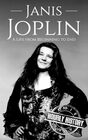 Janis Joplin A Life from Beginning to End