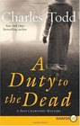 A Duty to the Dead (Bess Crawford, Bk 1) (Larger Print)