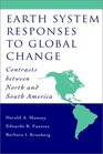 Earth System Responses to Global Change  Contrasts Between North and South America