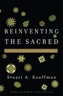 Reinventing the Sacred: A New View of Science, Reason, and Religion