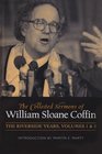 The Collected Sermons of William Sloane Coffin The Riverside Years