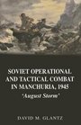 Soviet Operational and Tactical Combat in Manchuria 1945 August Storm  Military Experience 8