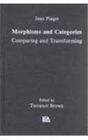 Morphisms and Categories Comparing and Transforming