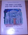 The birdcatcher and the CrowPeri A tale from Turkey