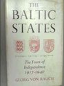 The Baltic States Years of Independence  Estonia Latvia Lithuania 191740