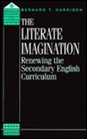 The Literate Imagination Renewing the Secondary English Curriculum