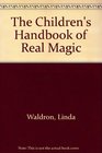 The Children's Handbook of Real Magic