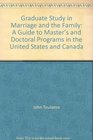 Graduate Study in Marriage and the Family A Guide to Master's and Doctoral Programs in the United States and Canada