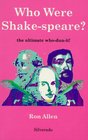 Who Were ShakeSpeare The Ultimate WhoDunIt