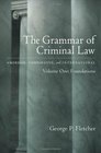 The Grammar of Criminal Law American Comparative and International Volume One Foundations