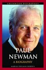 Paul Newman A Biography