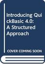 Introducing Quickbasic 40 and 45 A Structured Approach
