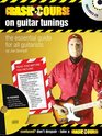 Crash Course on Guitar Tunings The Essential Guide for All Guitarists
