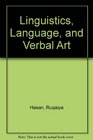 Linguistics Language  Verbal Art