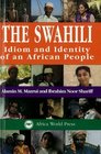 The Swahili Idiom and Identity of an African People