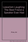 Leave'em Laughing The Best Friend a Speaker Ever Had