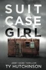 Suitcase Girl - SG Trilogy #1: Abby Kane FBI Thriller