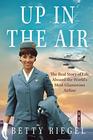 Up in the Air The Real Story of Life Aboard the Worlds Most Glamorous Airline