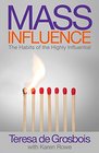 Mass Influence  the habits of the highly influential