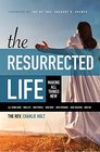 The Resurrected Life Making All Things New