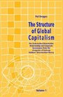 The Structure of Global Capitalism Volume 1 The Stakeholder/Shareholder Relationship and Corporate Governance from the viewpoint of Anthony Giddens  Theory Volume 1 from page 1 to page 211