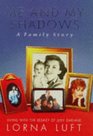 Me and My Shadows A Family Memoir