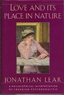 Love and Its Place in Nature A Philosophical Interpretation of Freudian Psychoanalysis