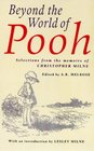 Beyond the World of Pooh Selections Form the Memoirs of Christopher Milne