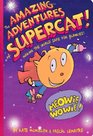 The Amazing Adventures of Supercat Making the World Safe for Blankies