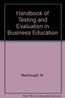 Handbook of Testing and Evaluation in Business Education