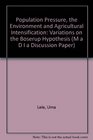 Population Pressure the Environment and Agricultural Intensification Variations on the Boserup Hypothesis