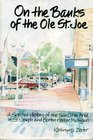 On the Banks of the Ole St Joe A Selected History of the Twin Cities of St Joseph and Benton Harbor Michigan