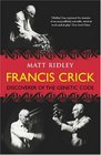Francis Crick  Discoverer Of The Genetic Code  Eminent Lives Series