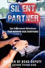 Silent Partner Law Enforcement Adventures FEAR NOTHING RISK EVERYTHING