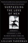 Surpassing the Love of Men  Romantic Friendship and Love Between Women from the Renaissance to the Present
