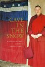 Cave in the Snow A Western Woman's Quest for Enlightenment