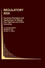 Regulatory Risk Economic Principles and Applications to Natural Gas Pipelines and Other Industries