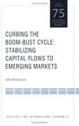 Capital Flows to Emerging Markets Curbing the BoomBust Cycle