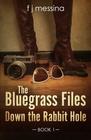 The Bluegrass Files Down The Rabbit Hole