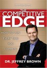 The Competitive Edge How to Win Every Time You Compete