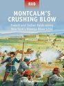 Montcalm's Crushing Blow - French and Indian Raids along New York's Oswego River 1756