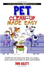 Pet Cleanup Made Easy Tackle Any Pet Mess Any Time in a Snap  from Stains and Smells to Fleas and Furballs