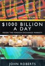 1000 Billion Dollars a Day Inside the Foreign Exchange Markets