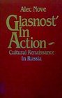 Glasnost in Action Cultural Renaissance in Russia